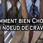 Nœud de cravate – Comment le choisir ?