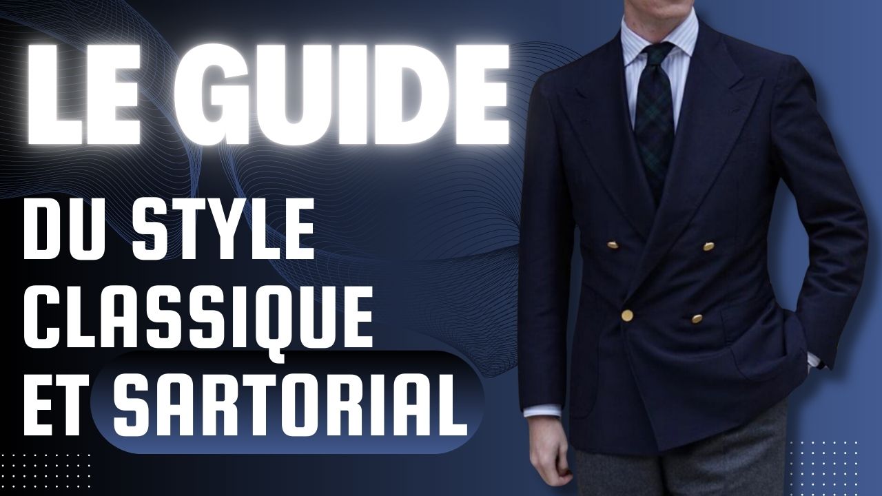 Le Guide du style classique et sartorial : Affirmez une élégance ...