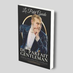 Le Petit Guide du Parfait Gentleman