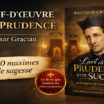 L’Art de la prudence de Baltasar Gracián : un chef-d’œuvre intemporel pour comprendre les hommes et réussir avec intelligence
