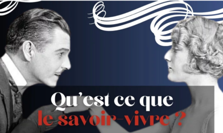 Savoir vivre : Qu&rsquo;est ce que le savoir-vivre ?