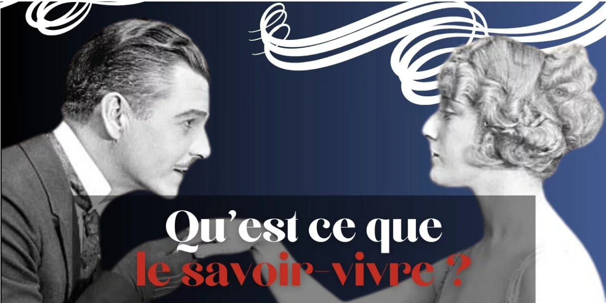 Savoir vivre : Qu&rsquo;est ce que le savoir-vivre ?